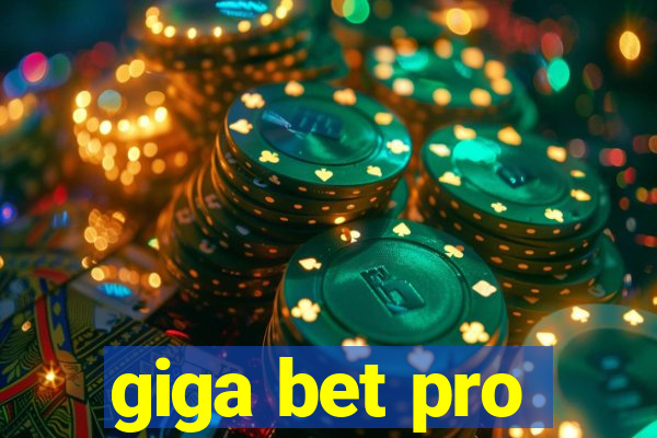 giga bet pro